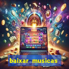 baixar musicas flash back anos 70 80 e 90